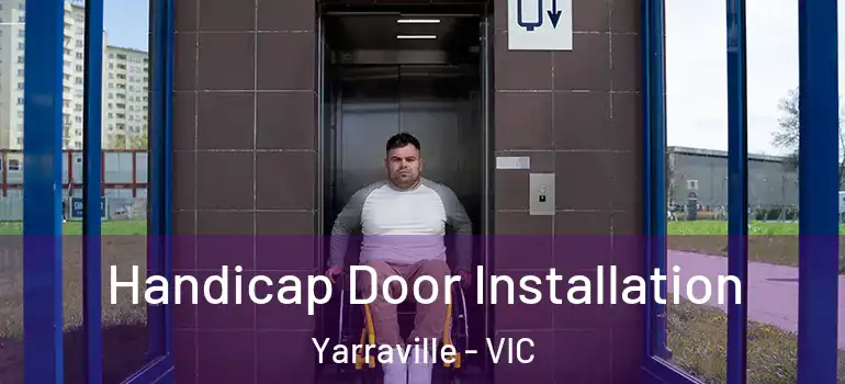 Handicap Door Installation Yarraville - VIC
