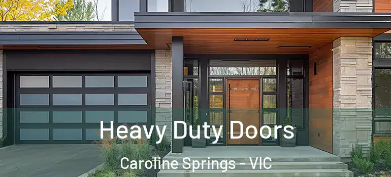 Heavy Duty Doors Caroline Springs - VIC