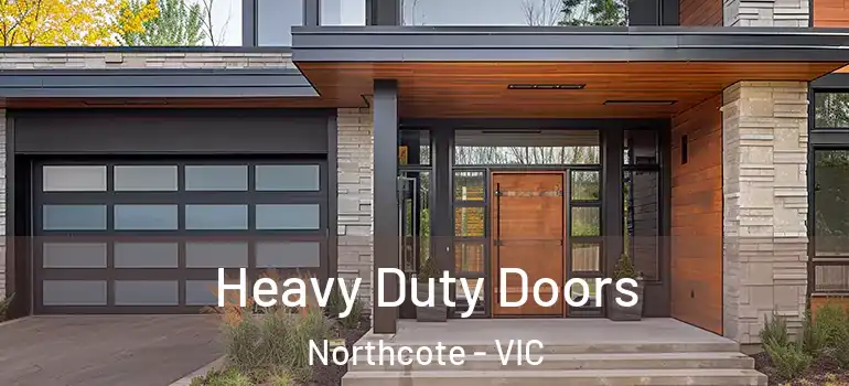  Heavy Duty Doors Northcote - VIC