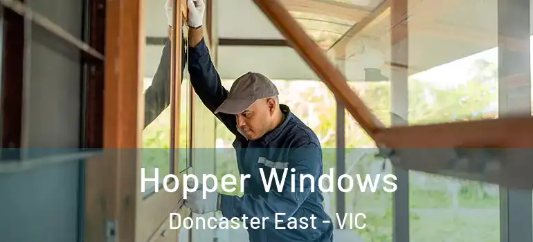  Hopper Windows Doncaster East - VIC