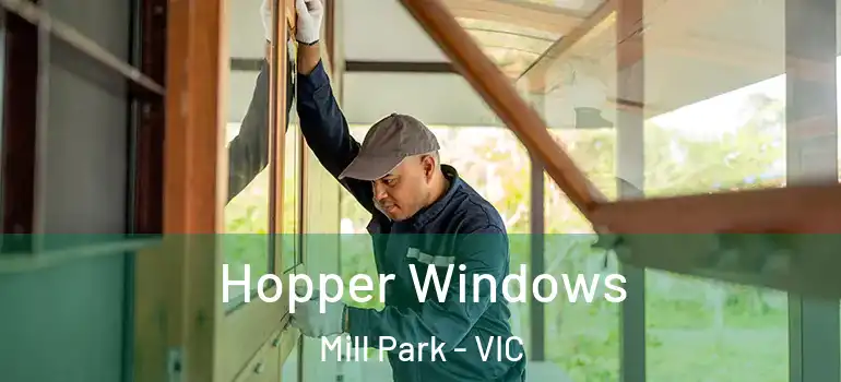  Hopper Windows Mill Park - VIC