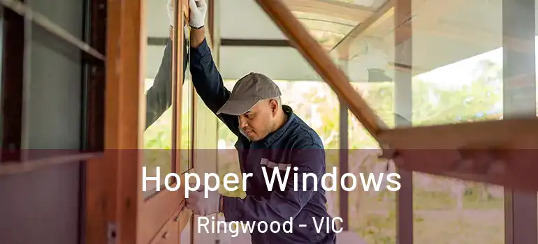 Hopper Windows Ringwood - VIC