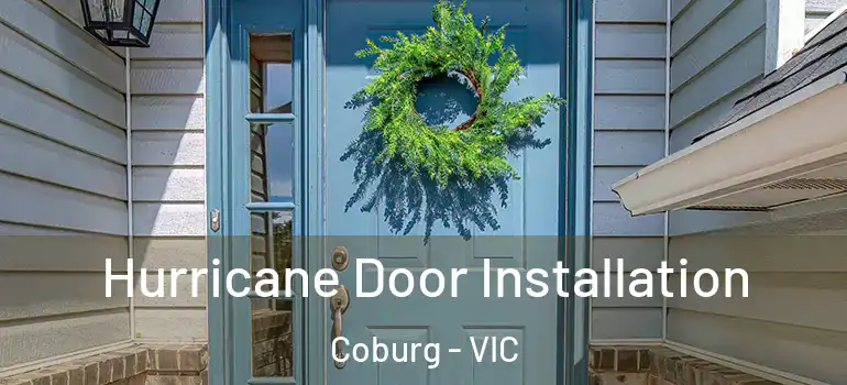 Hurricane Door Installation Coburg - VIC