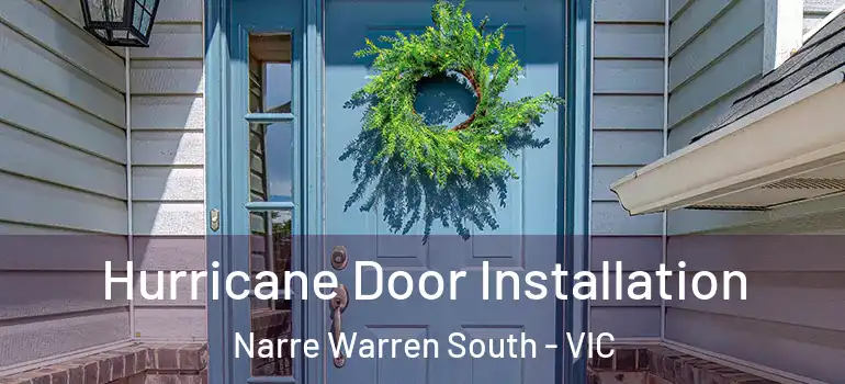 Hurricane Door Installation Narre Warren South - VIC