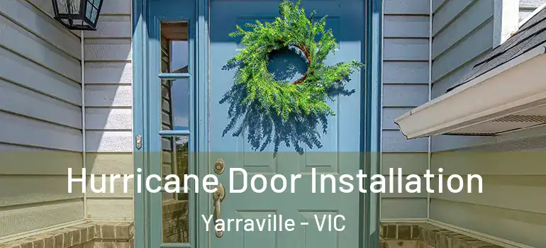 Hurricane Door Installation Yarraville - VIC