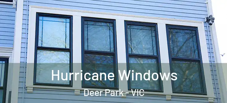 Hurricane Windows Deer Park - VIC