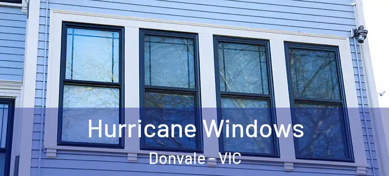  Hurricane Windows Donvale - VIC