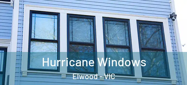 Hurricane Windows Elwood - VIC