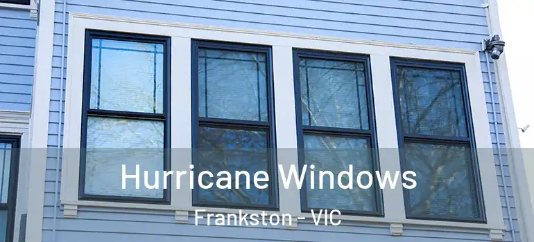  Hurricane Windows Frankston - VIC