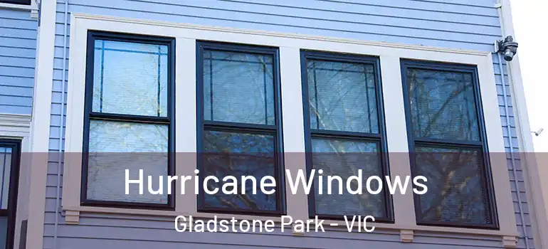 Hurricane Windows Gladstone Park - VIC
