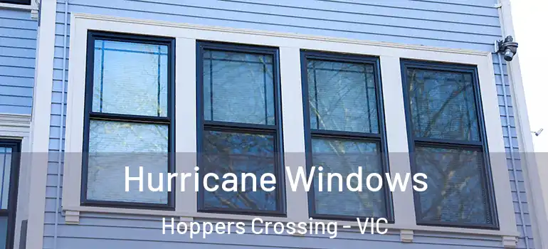 Hurricane Windows Hoppers Crossing - VIC