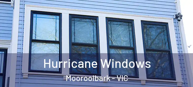Hurricane Windows Mooroolbark - VIC