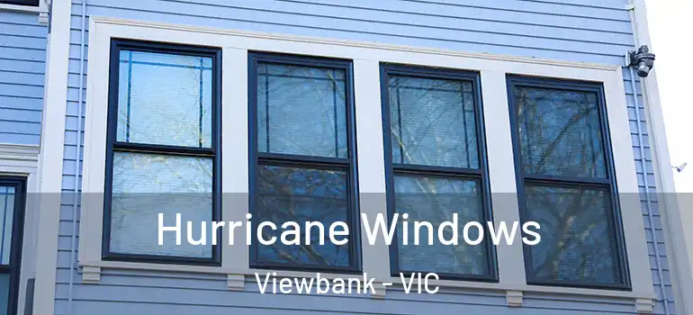 Hurricane Windows Viewbank - VIC