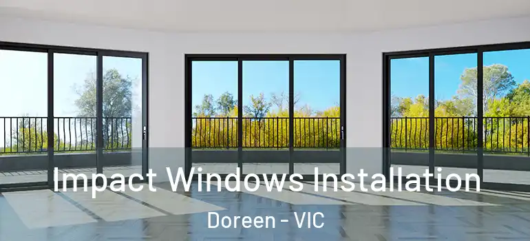 Impact Windows Installation Doreen - VIC