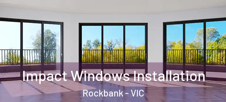 Impact Windows Installation Rockbank - VIC