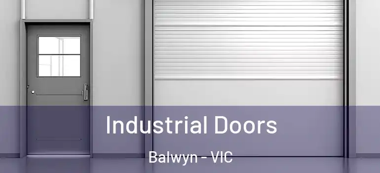 Industrial Doors Balwyn - VIC