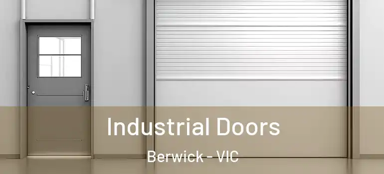 Industrial Doors Berwick - VIC