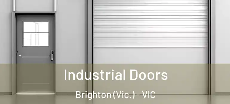 Industrial Doors Brighton (Vic.) - VIC