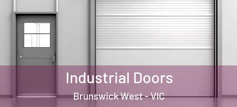 Industrial Doors Brunswick West - VIC