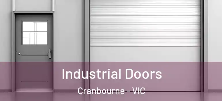 Industrial Doors Cranbourne - VIC
