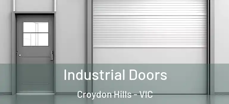 Industrial Doors Croydon Hills - VIC