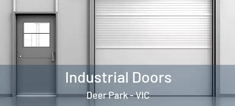 Industrial Doors Deer Park - VIC