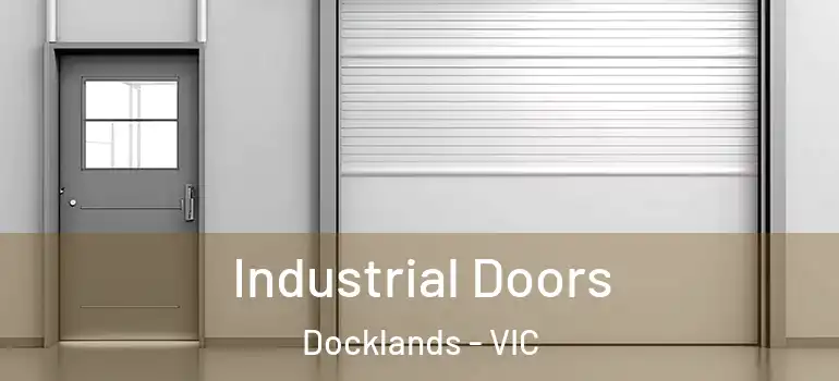 Industrial Doors Docklands - VIC