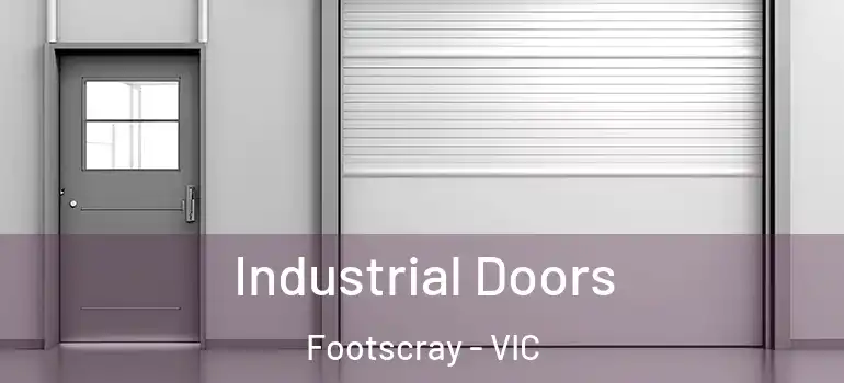 Industrial Doors Footscray - VIC