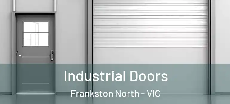 Industrial Doors Frankston North - VIC