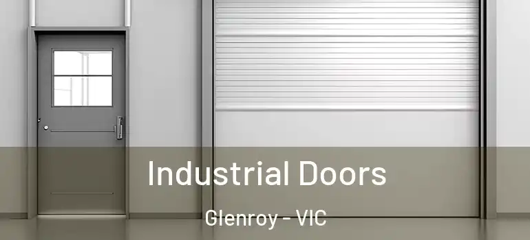 Industrial Doors Glenroy - VIC