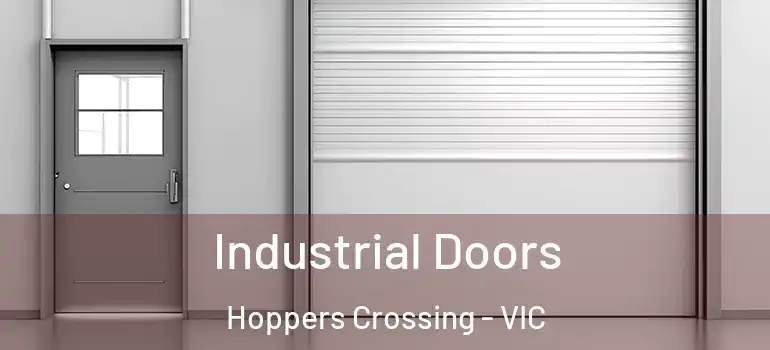 Industrial Doors Hoppers Crossing - VIC