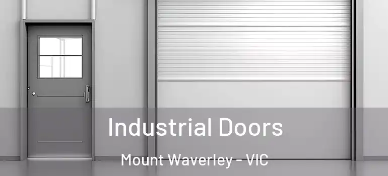 Industrial Doors Mount Waverley - VIC