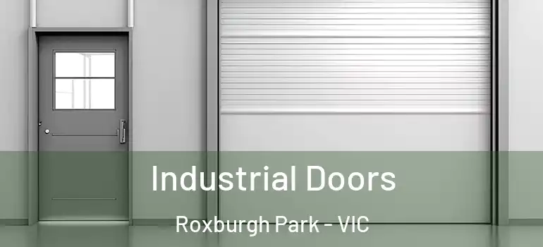 Industrial Doors Roxburgh Park - VIC