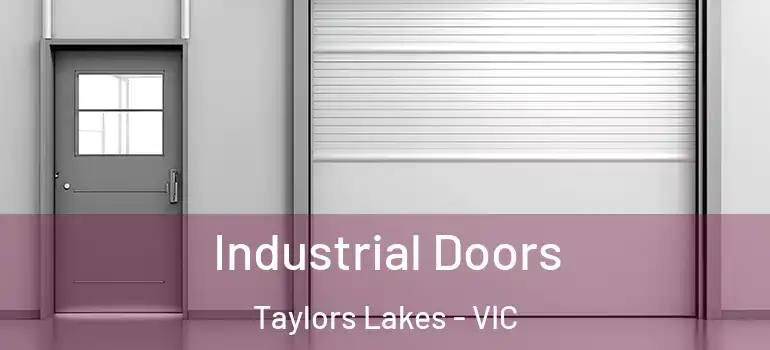 Industrial Doors Taylors Lakes - VIC