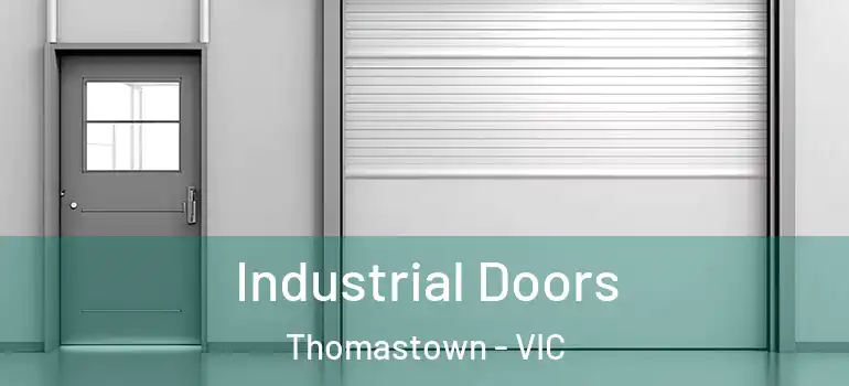 Industrial Doors Thomastown - VIC