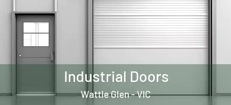  Industrial Doors Wattle Glen - VIC