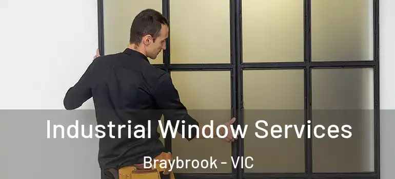  Industrial Window Services Braybrook - VIC