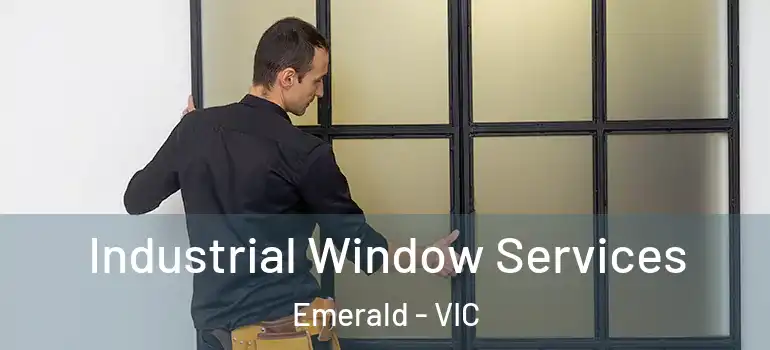  Industrial Window Services Emerald - VIC