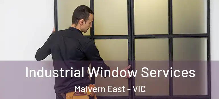  Industrial Window Services Malvern East - VIC