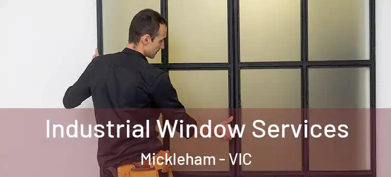  Industrial Window Services Mickleham - VIC