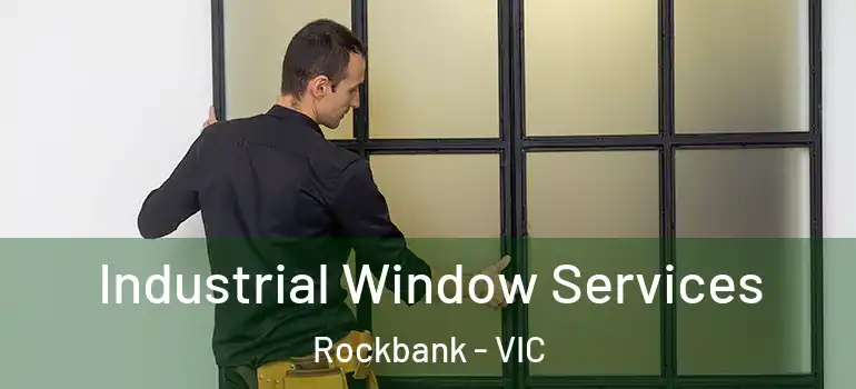 Industrial Window Services Rockbank - VIC