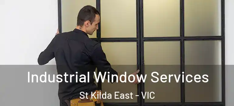 Industrial Window Services St Kilda East - VIC
