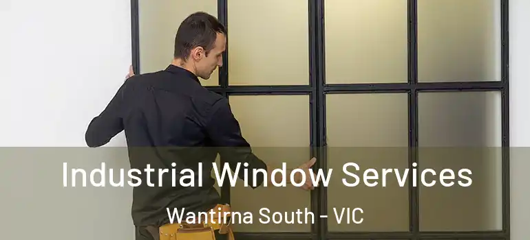 Industrial Window Services Wantirna South - VIC