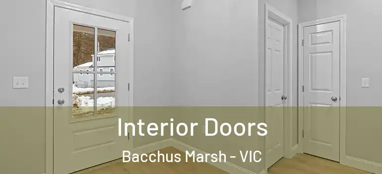 Interior Doors Bacchus Marsh - VIC