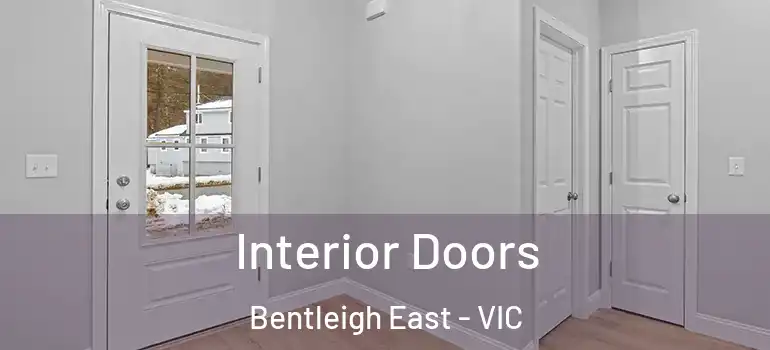 Interior Doors Bentleigh East - VIC