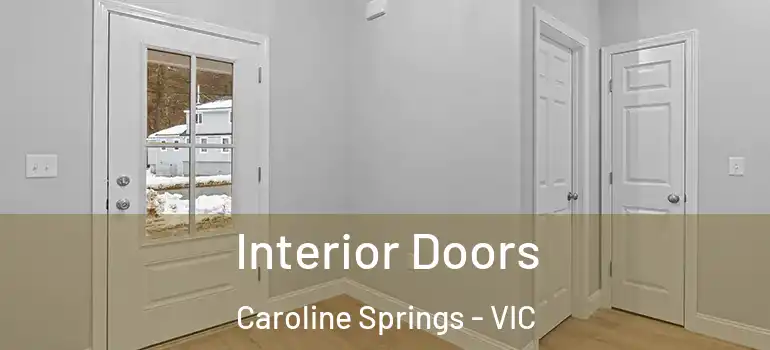 Interior Doors Caroline Springs - VIC