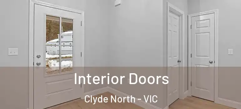 Interior Doors Clyde North - VIC