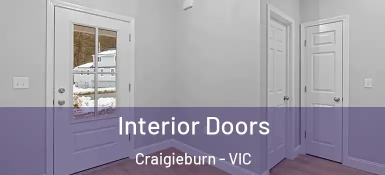Interior Doors Craigieburn - VIC
