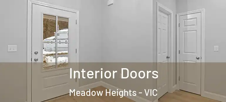 Interior Doors Meadow Heights - VIC