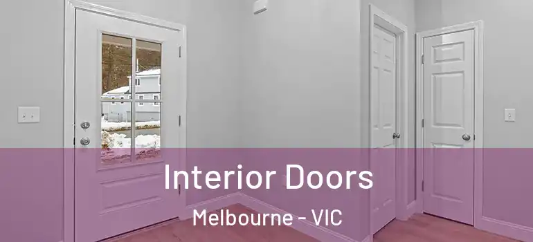 Interior Doors Melbourne - VIC